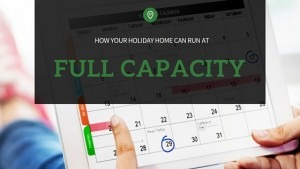 how your holiday home can run at full capacity