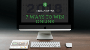 Holiday Rentals_ 7 Way to Win Online